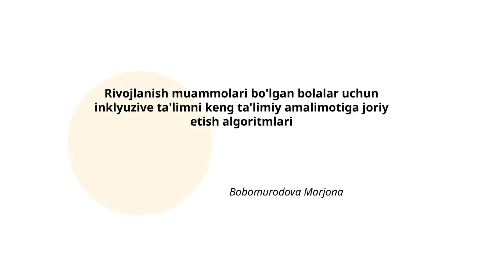 Rivojlanish muammolari bo'lgan bolalar uchun inklyuzive ta'limni keng ta'limiy amalimotiga joriy etish algoritmlari