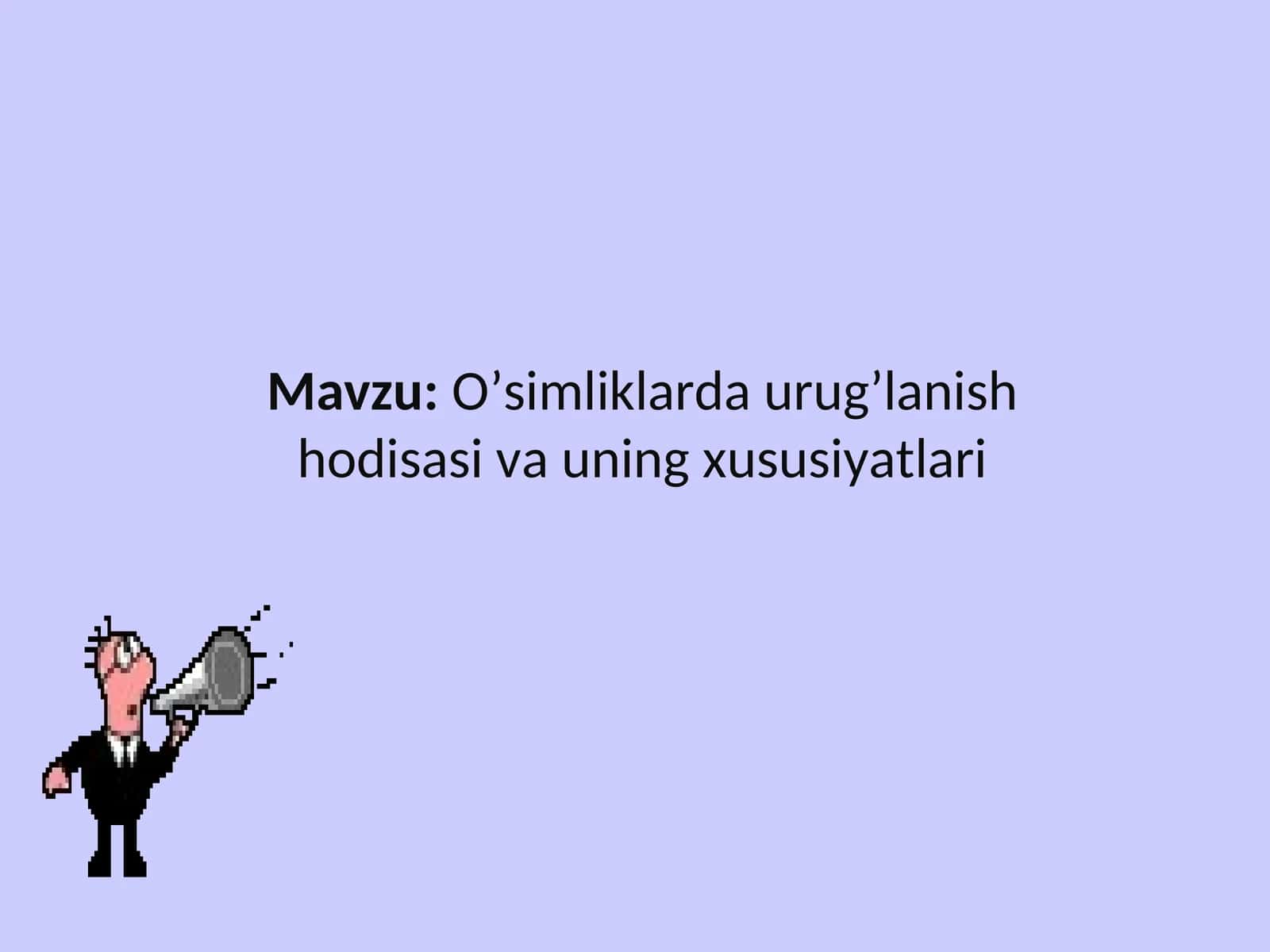O’simliklarda urug’lanish hodisasi va uning xususiyatlari