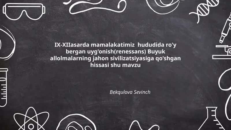IX-XII asrlarda Mamalakatimiz Hududida Ro'y Bergan Uyg'onish (Renessans)