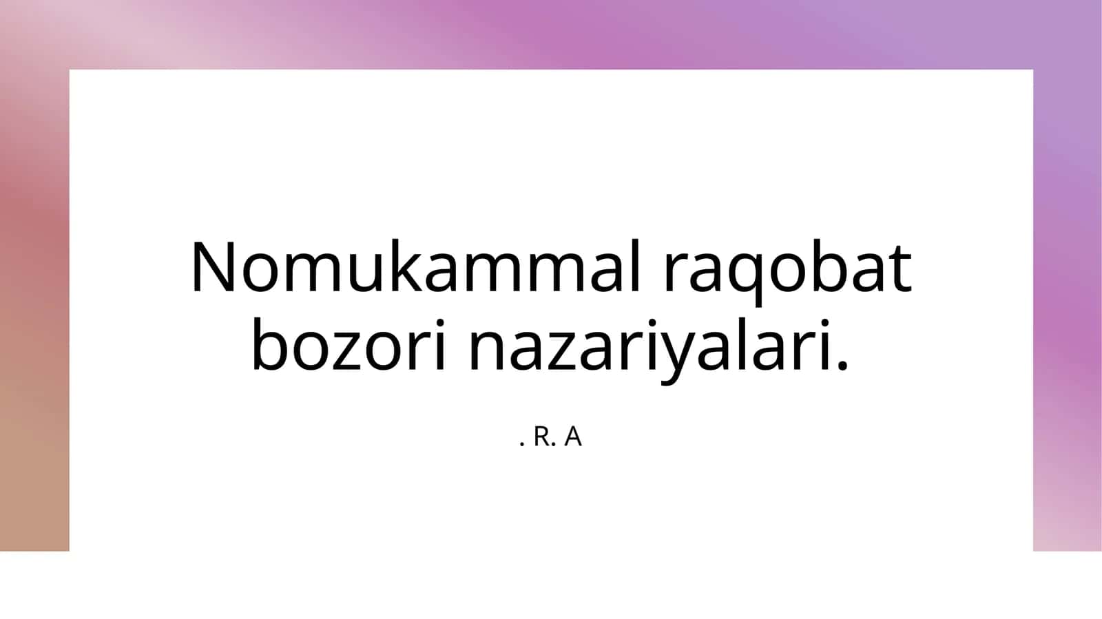 Nomukammal raqobat bozori nazariyalari