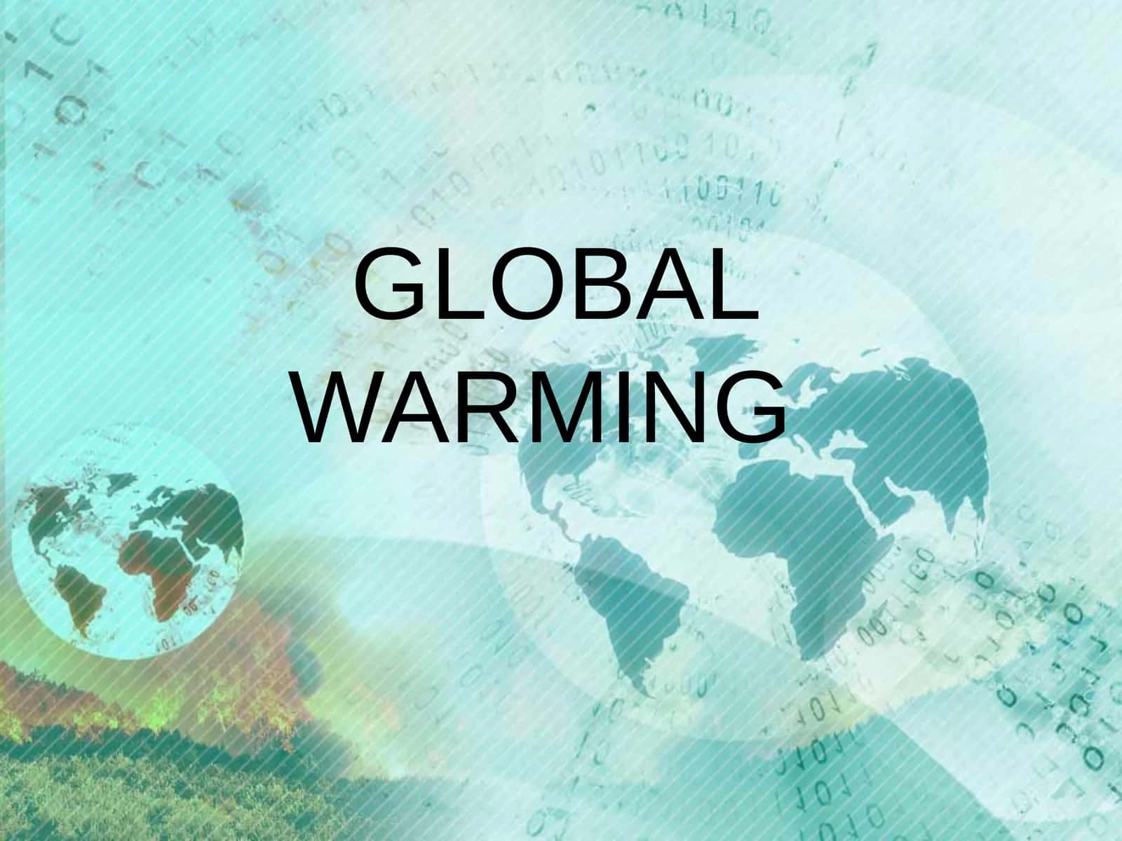 GLOBAL WARMING