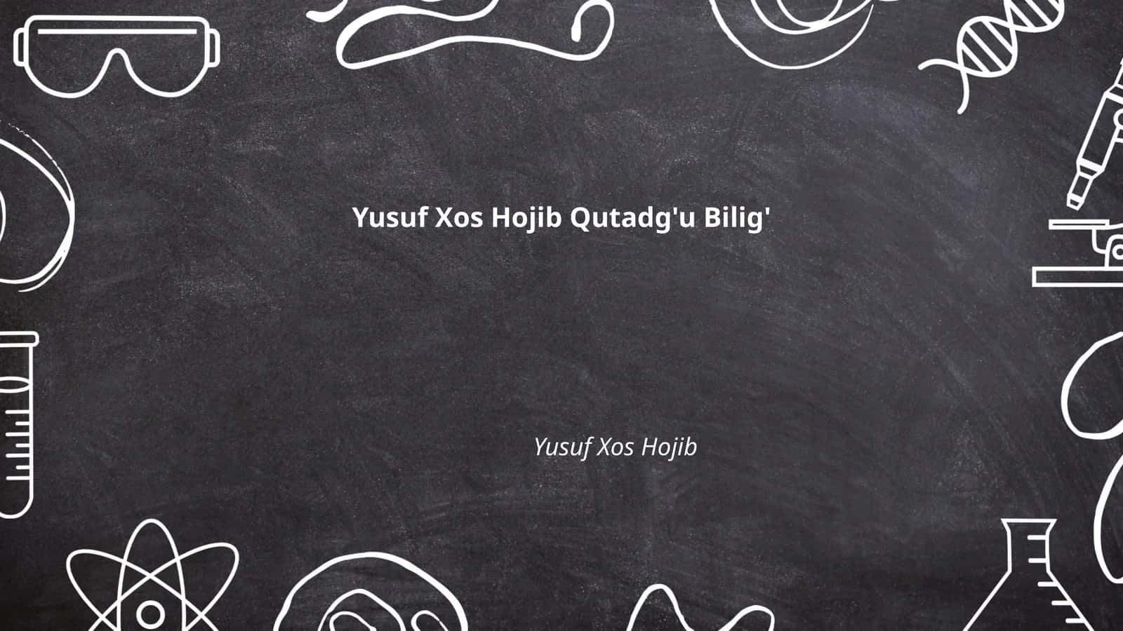 Yusuf Xos Hojib Qutadg'u Bilig