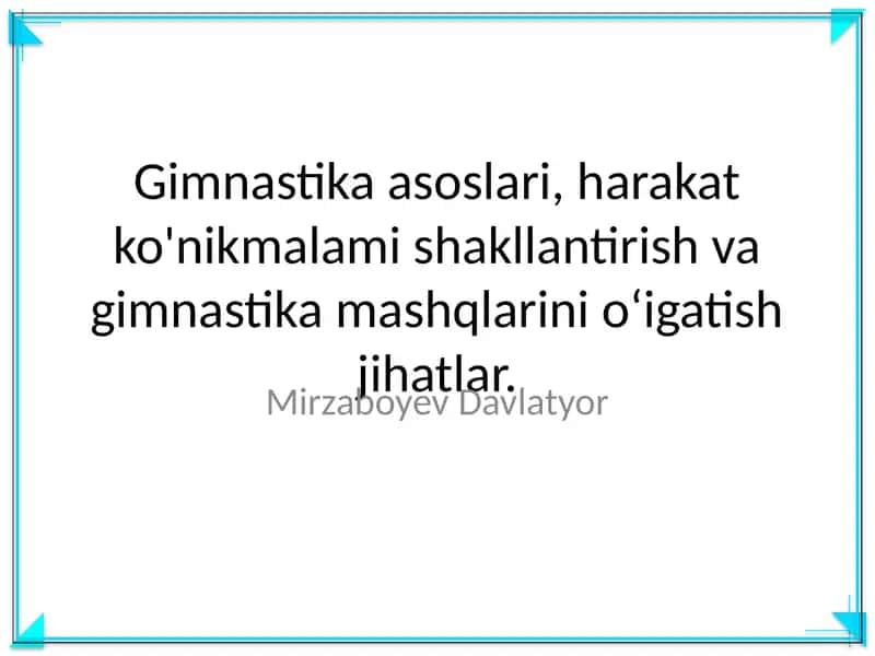 Gimnastika asoslari va mashqlar