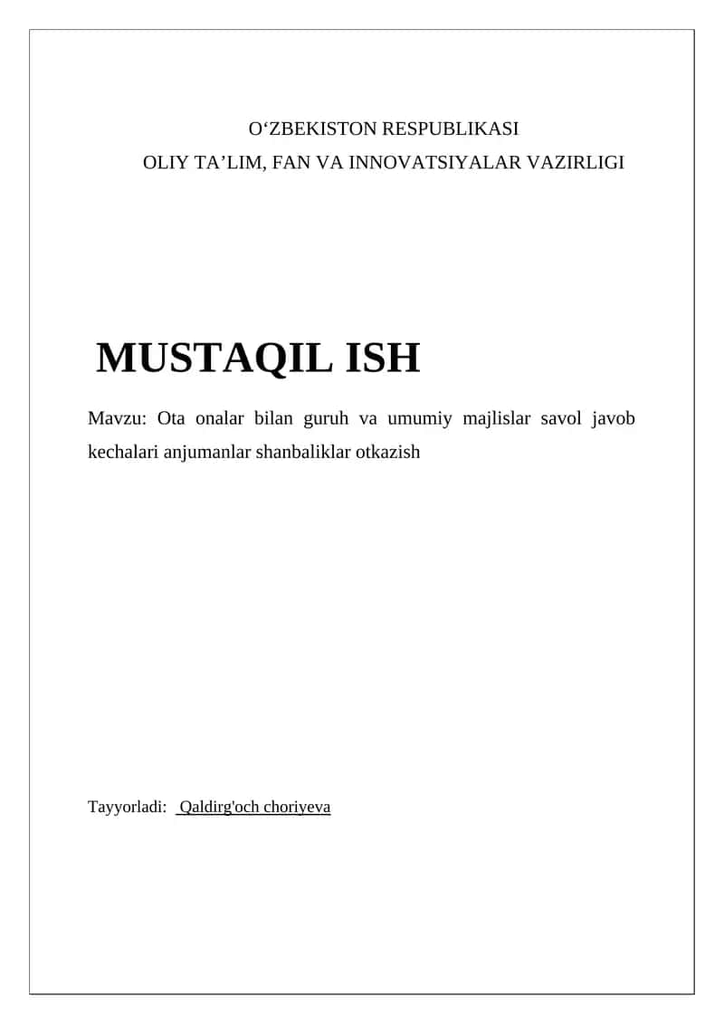 Oʻta onalar bilan guruh va umumiy majlislar savol javob kechalari anjumanlar shanbaliklar otkazish