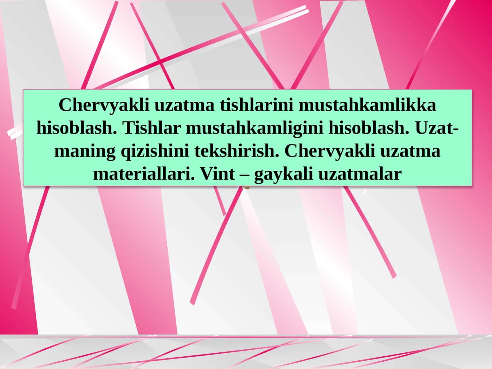 Chervyakli uzatma tishlarini mustahkamlikka hisoblash