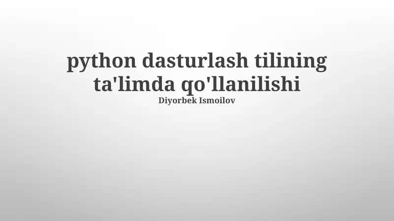 python dasturlash tilining ta'limda qo'llanilishi