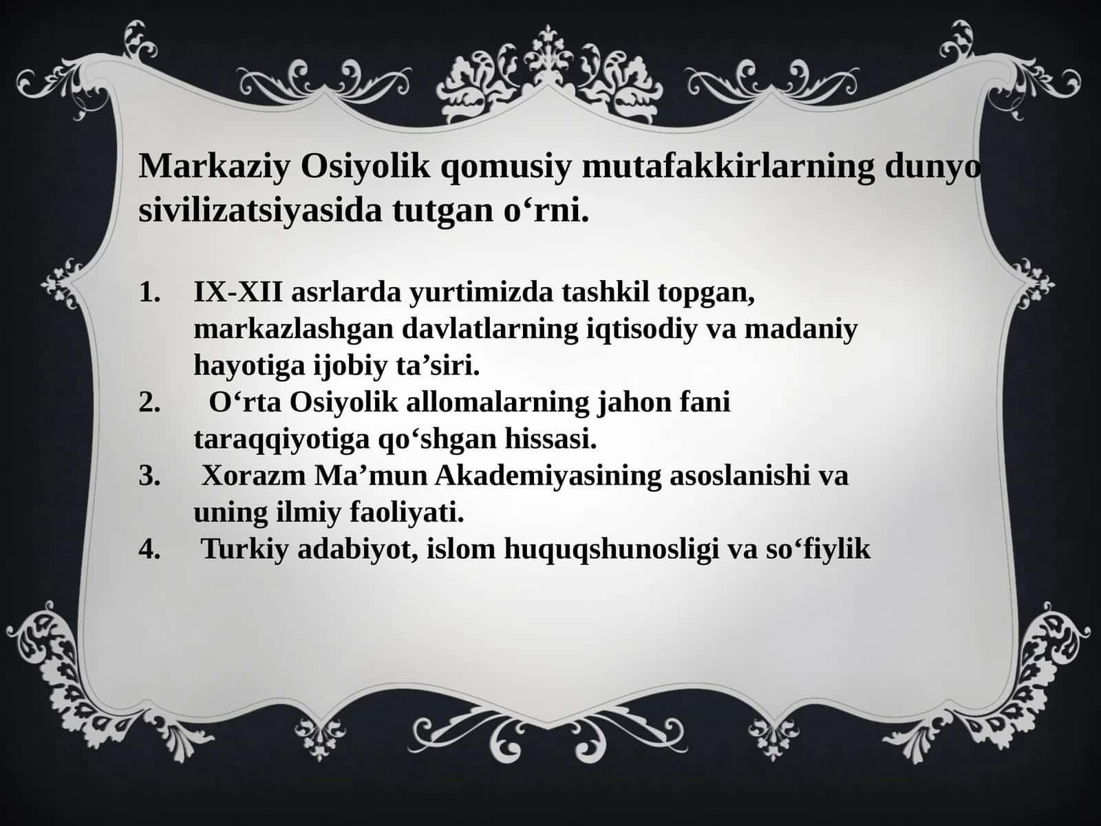 Markaziy Osiyolik qomusiy mutafakkirlarning dunyo sivilizatsiyasida tutgan o‘rni.