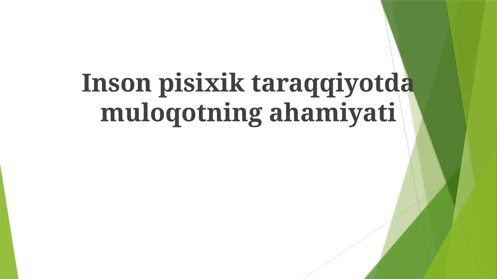 Inson psixik taraqqiyotda muloqotning ahamiyati
