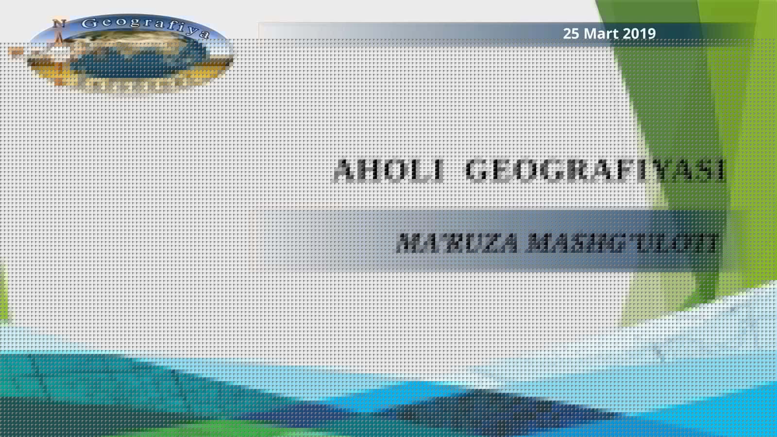 AHOLI GEOGRAFIYASI