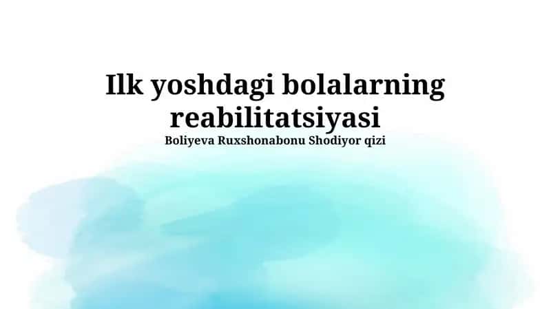 Yosh bolalarni reabilitatsiya qilish