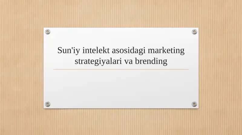 Sun'iy intelekt asosidagi marketing strategiyalari va brending