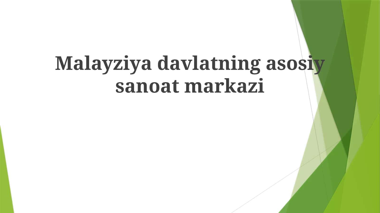 Malayziyadavlatning asosiy sanoat markazi