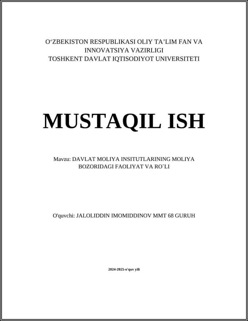 DAVLAT MOLIYA INSITUTLARINING MOLIYA BOZORIDAGI FAOLIYAT VA RO`LI