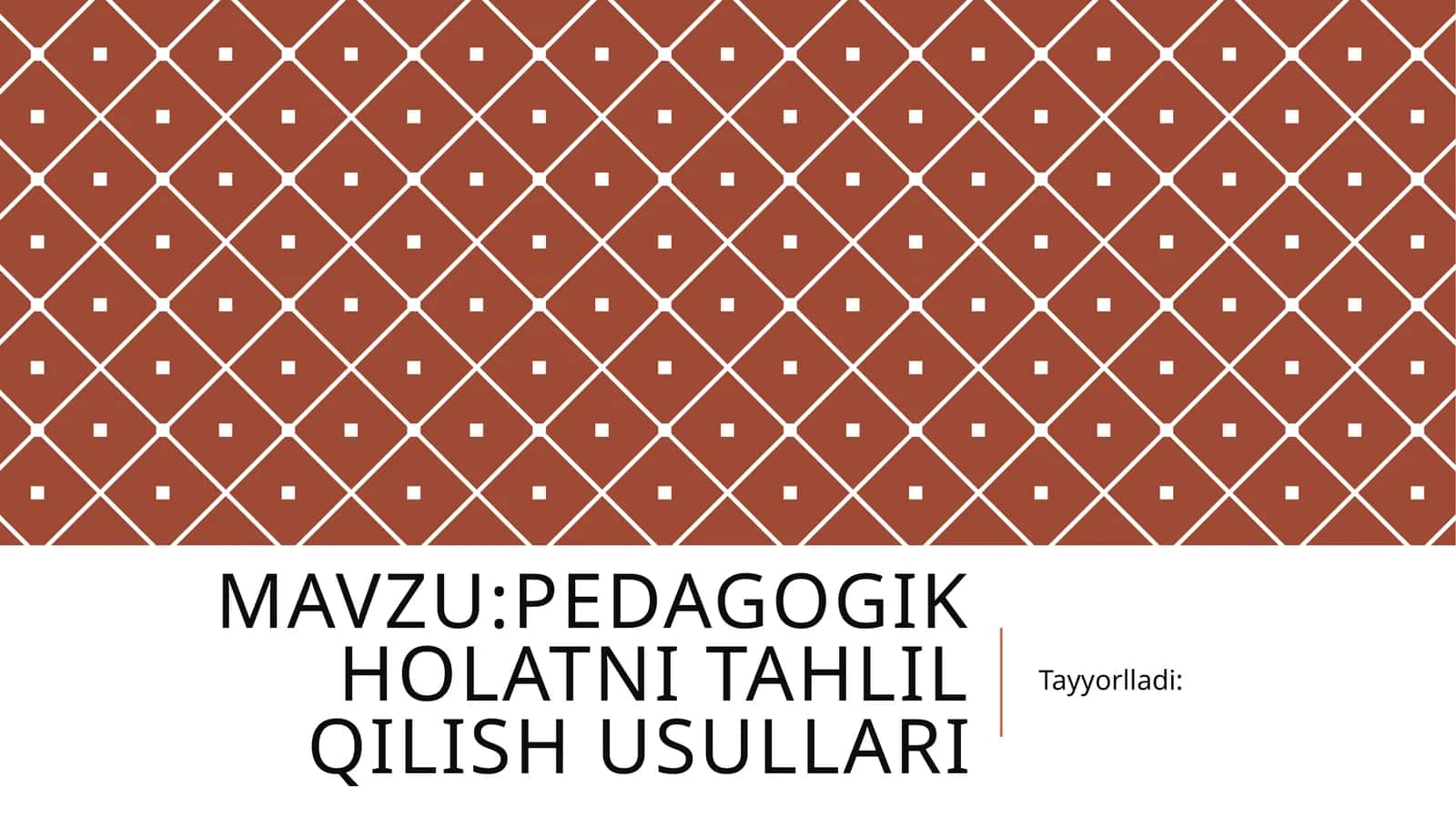Pedagogik holatni tahlil qilish usullari mavzusida tayyor taqdimot