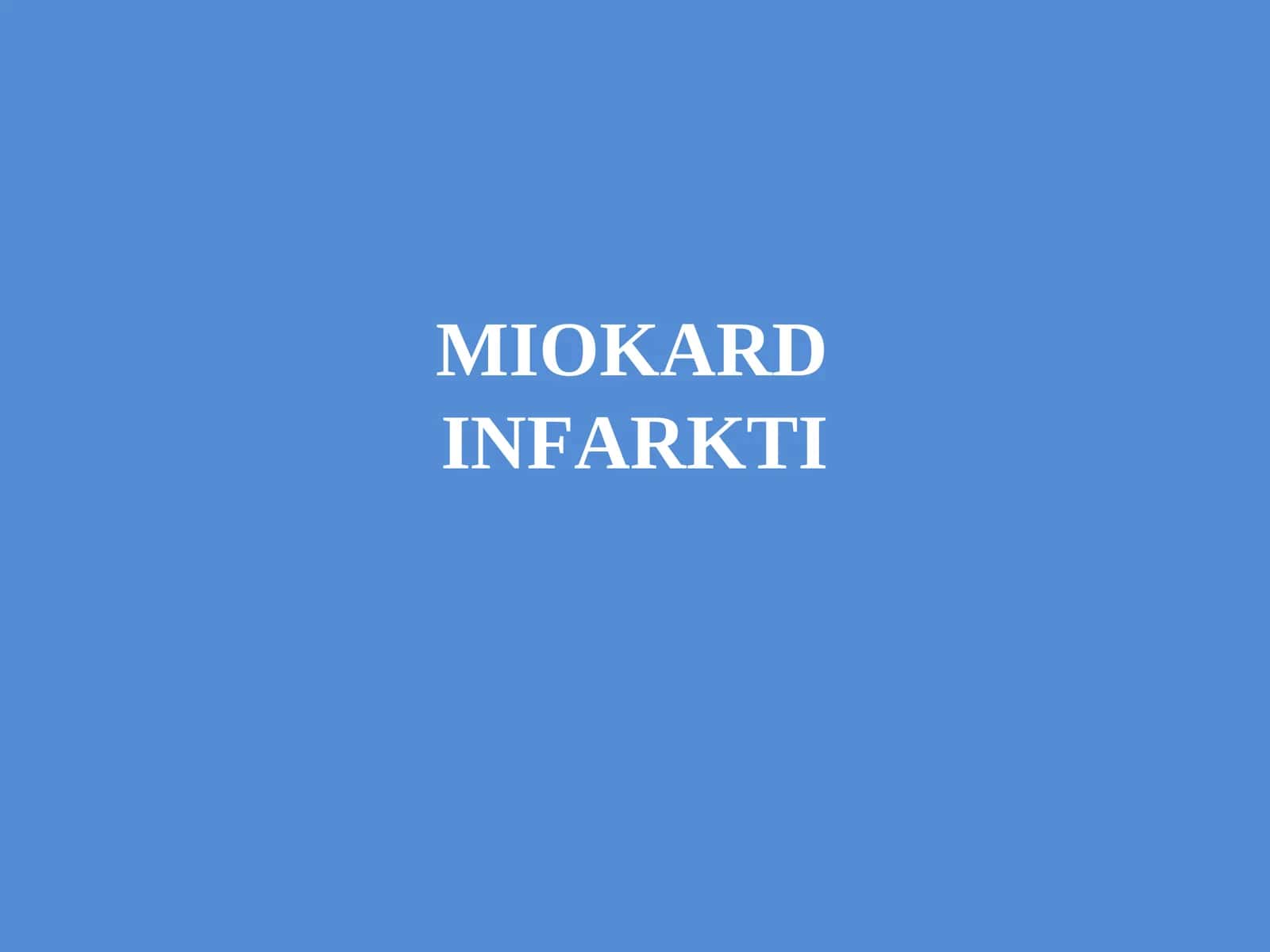 MIOKARD INFARKTI