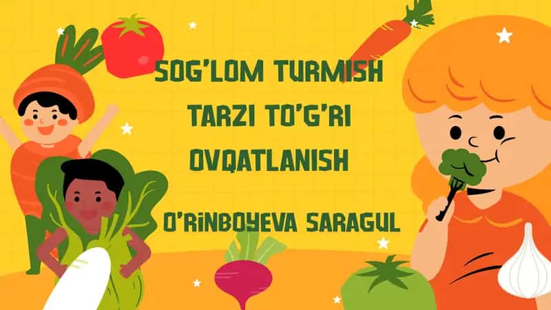 SOG’LOM TURMISH TARZI TO’G’RI OVQATLANISH