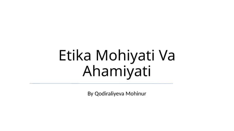 Etika Mohiyati Va Ahamiyati