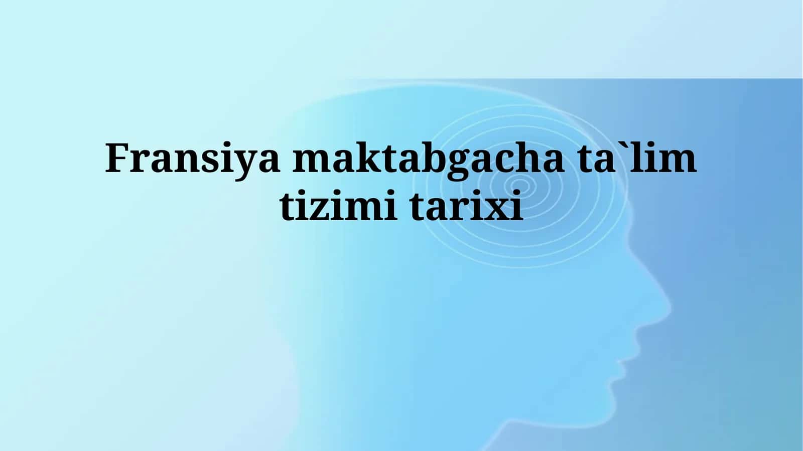 Fransiya maktabgacha ta`limtizimi tarixi