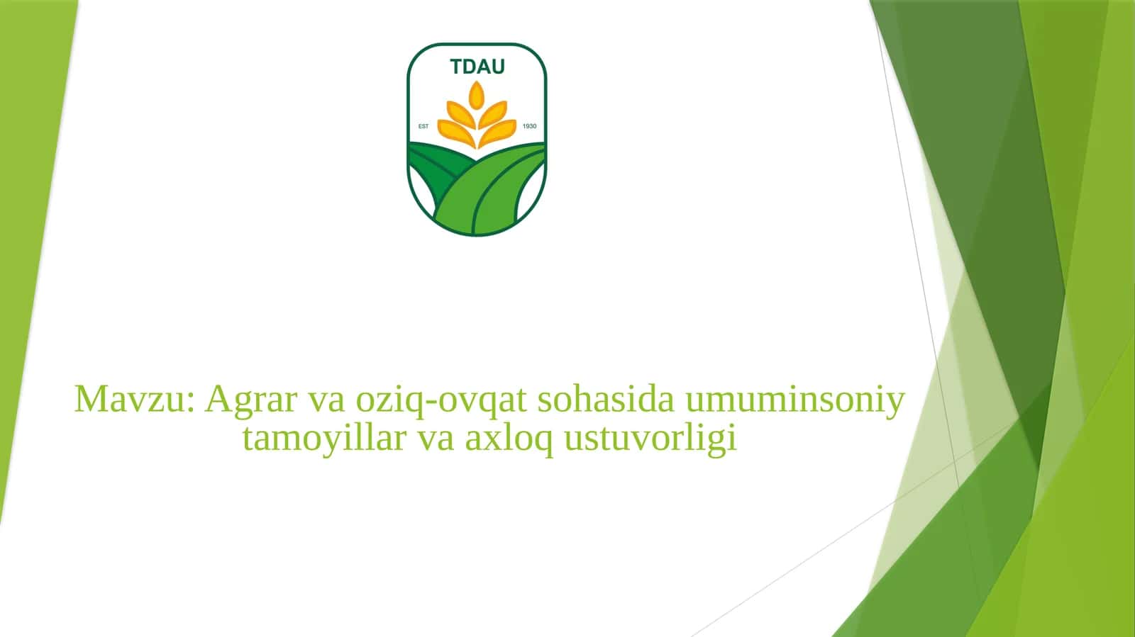 Agrarvaoziq-ovqat sohasida umuminsoniy tamoyillar va axloquistu vorligi