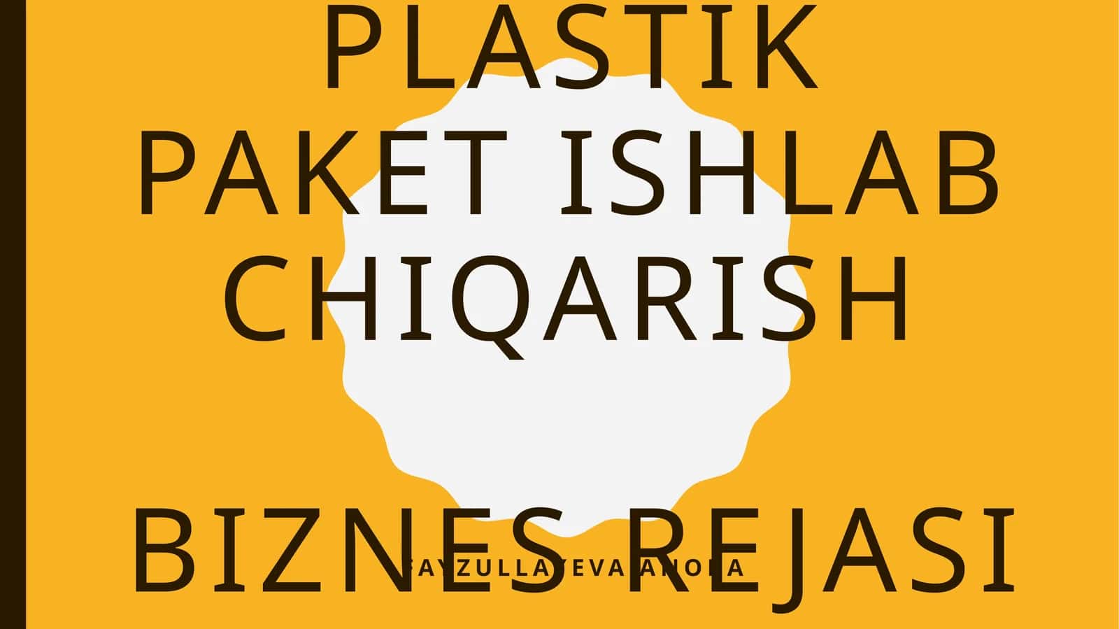 Plastik paket ishlab chiqarishbiznes rejasi