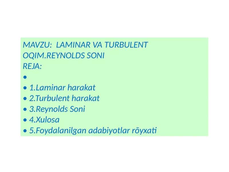 Laminar va Turbulent Oqim. Reynolds Soni