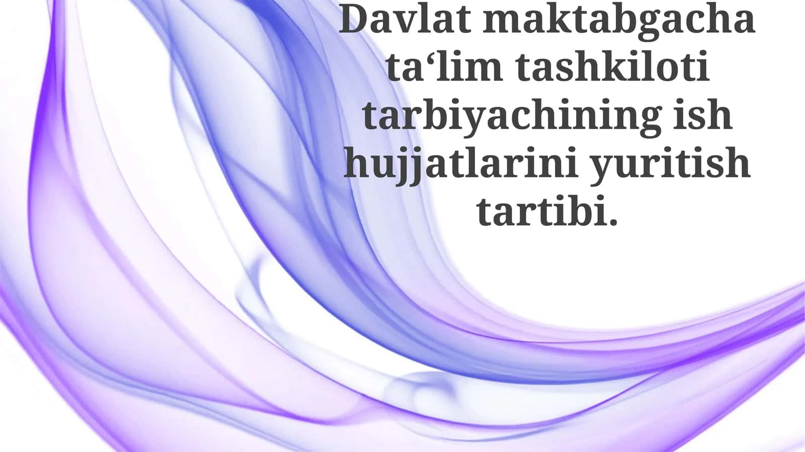 Maktabgacha ta'lim muassasasida tarbiyachining ish hujjatlarini yuritish tartibi
