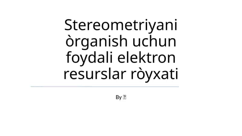 Stereometriyani òrganish uchun foydali elektron resurslar ròyxati