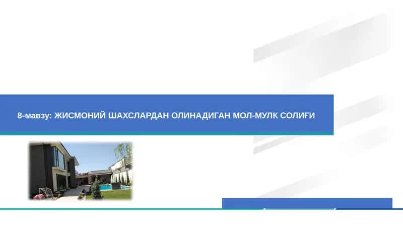 Жисмоний шахслардан олинадиган мол-мулк солиғи