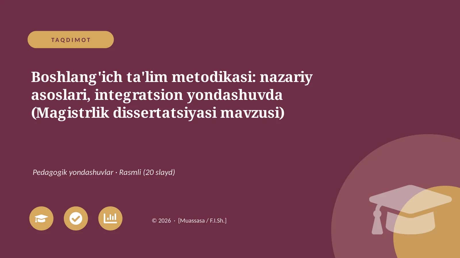 Boshlang'ich ta'lim metodikasi: nazariy asoslari, integratsion yondashuvda (Magistrlik dissertatsiyasi mavzusi)