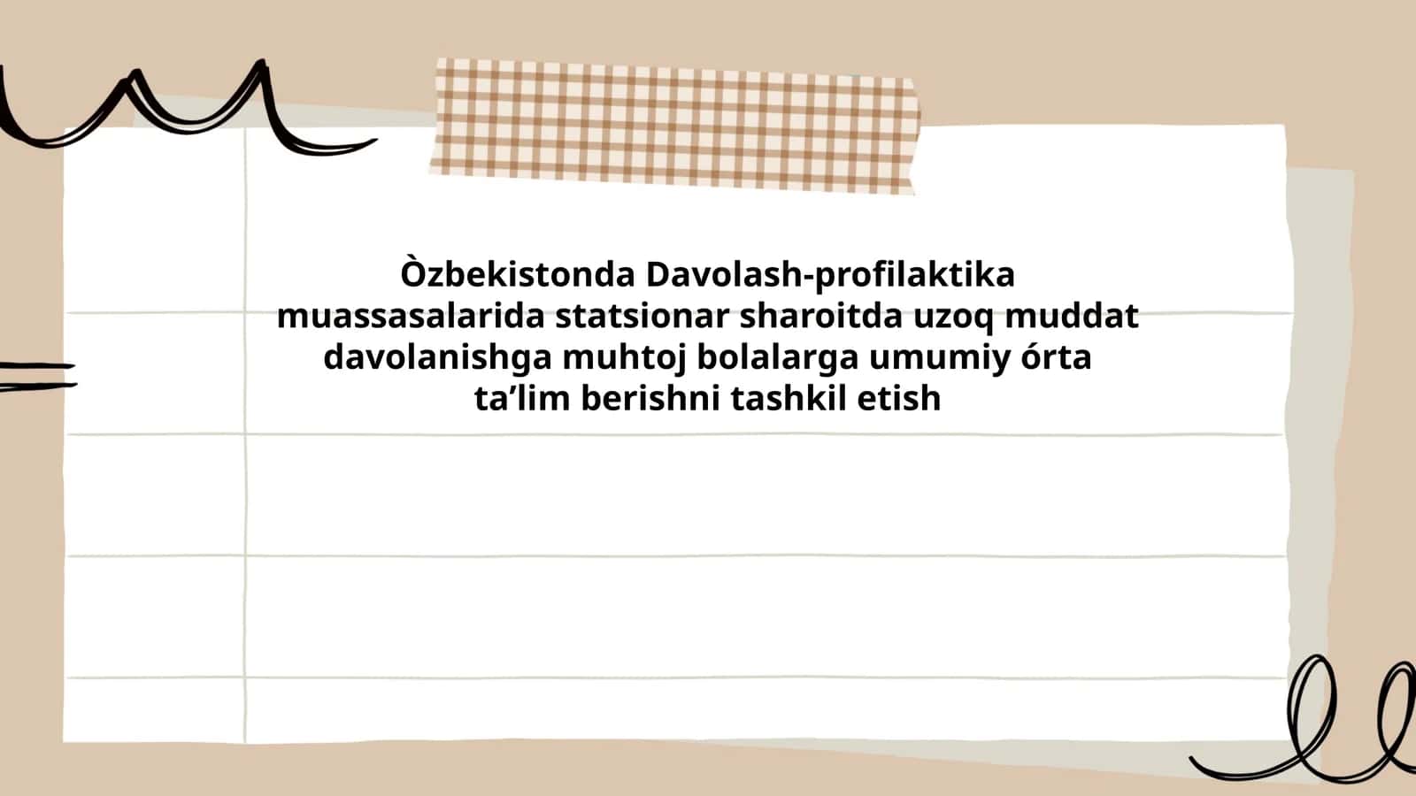 Òzbekistonda Davolash-profilaktika muassasalarida statsionar sharoitda uzoq muddat davolanishga muhtoj bolalarga umumiy órta ta’lim berishni tashkil etish