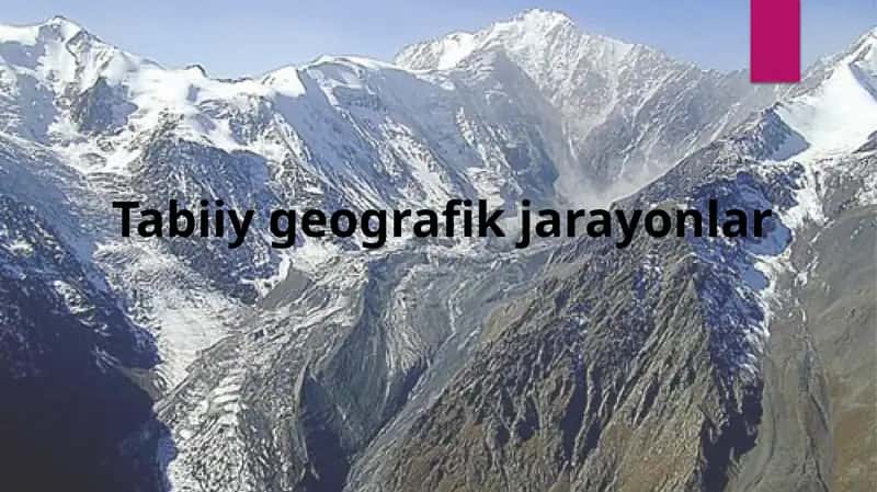 Tabiiy geografik jarayonlar