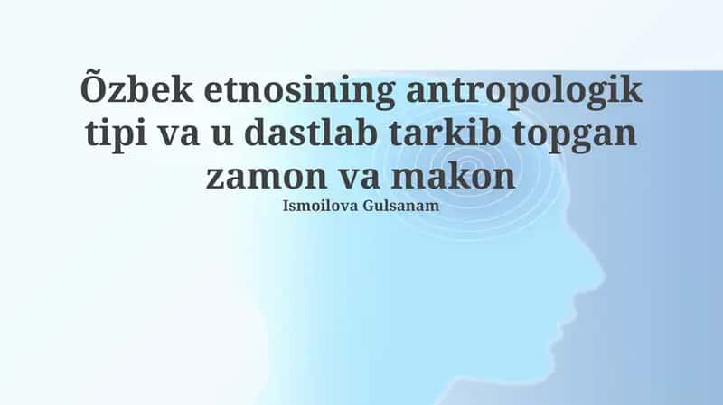 O'zbek etnosi: antropologik xususiyatlar