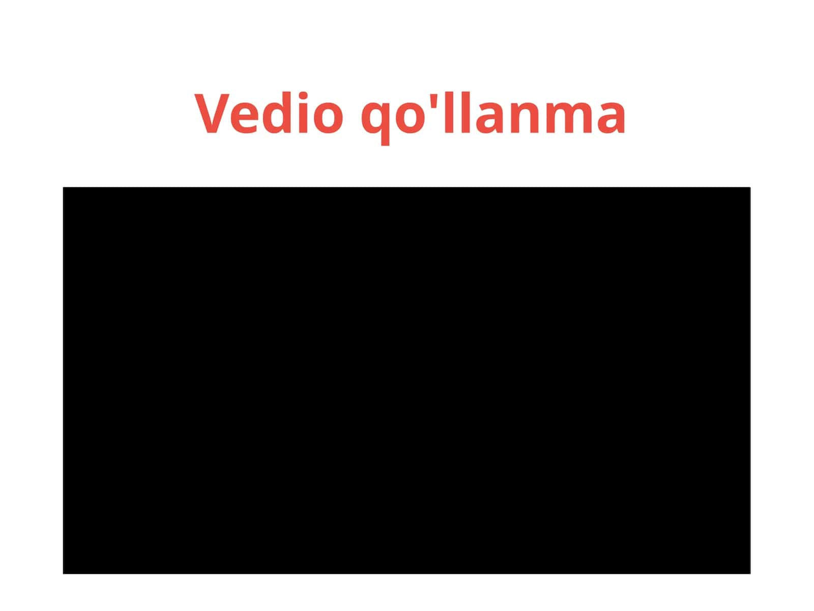 Vedio qo'llanma