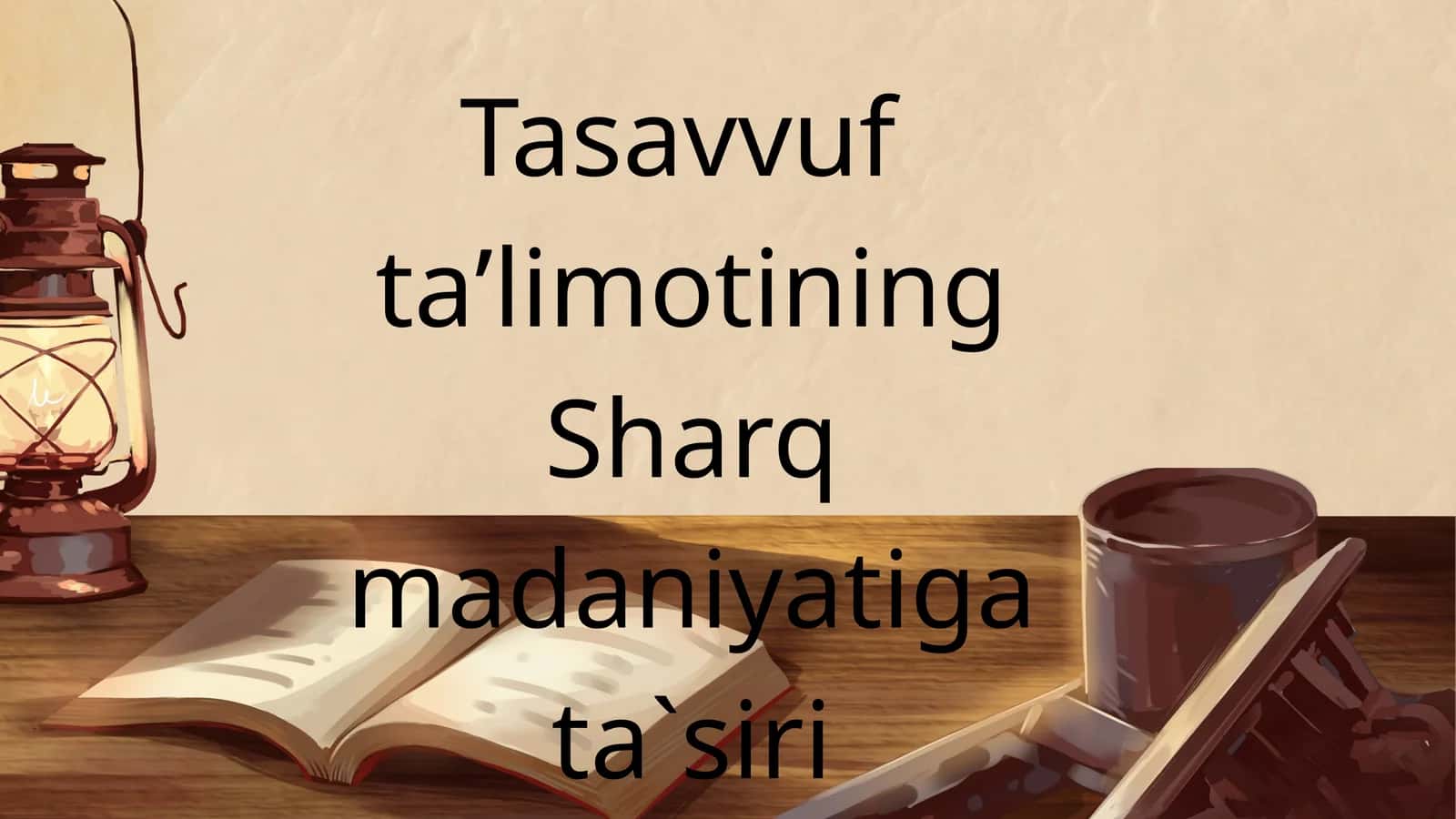Tasavvuf talimotining sharq madaniyatiga tasir