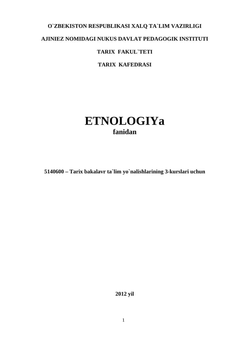 Etnologiyaning mohiyati va asosiy tushunchalari, tarixi va istiqbol ywnalishlari