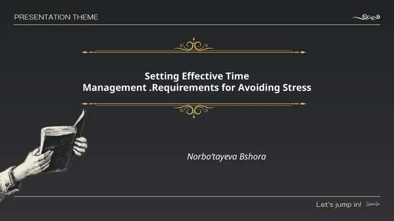 Setting Effective Time Management.Requirements for Avoiding Stress