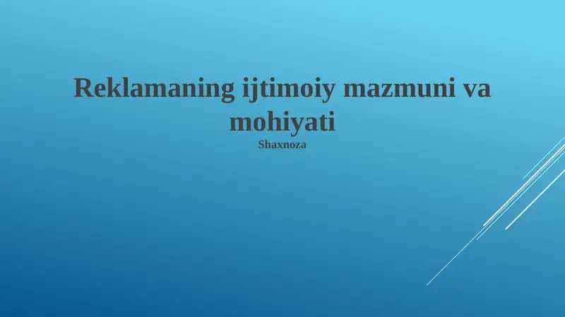 Reklamaning ijtimoiy mazmuni va mohiyati