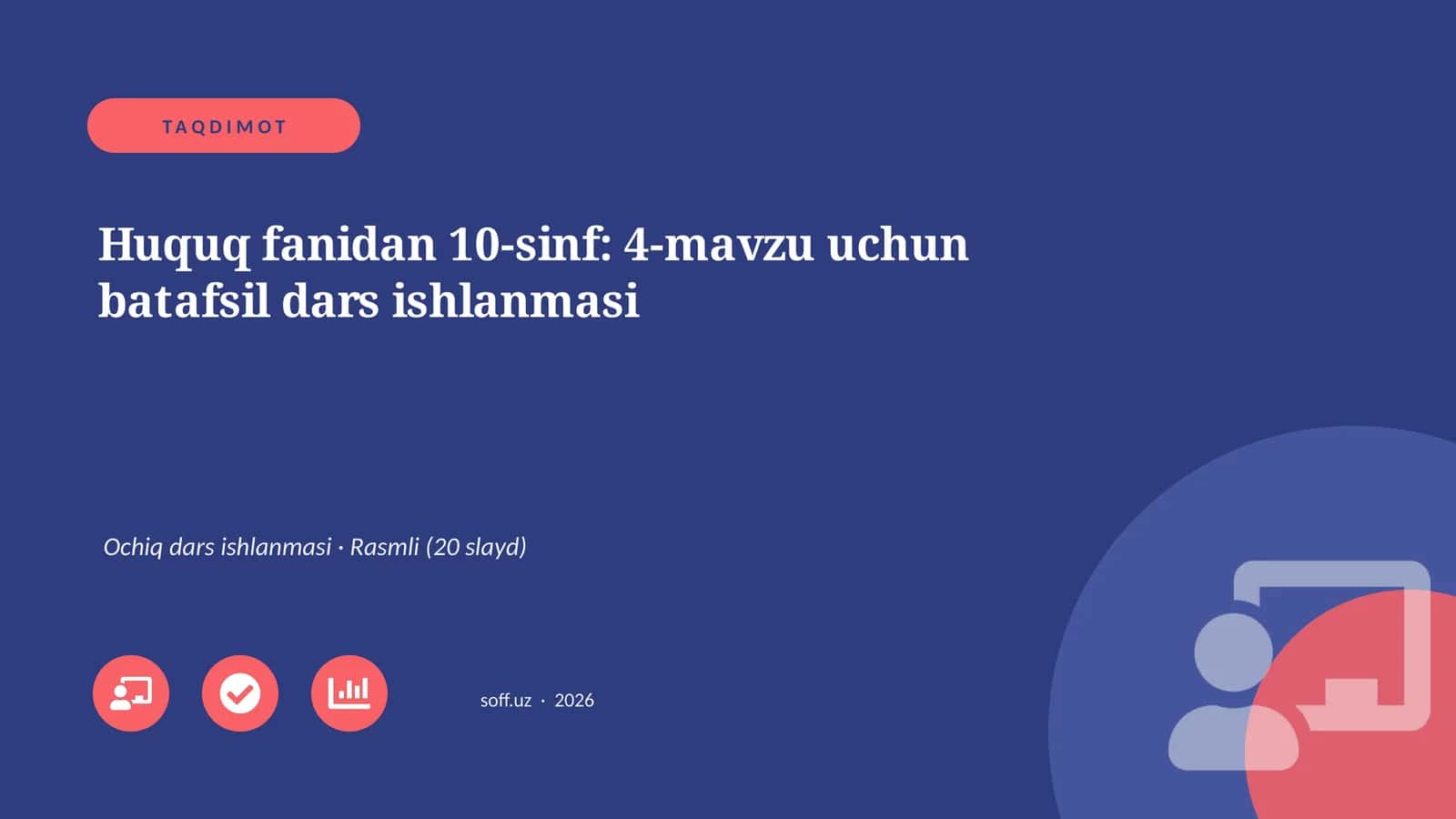 Huquq fanidan 10-sinf: 4-mavzu uchun batafsil dars ishlanmasi