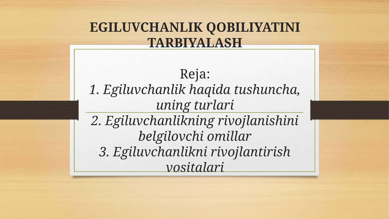 EGILUVCHANLIK QOBILIYATINI TARBIYALASH