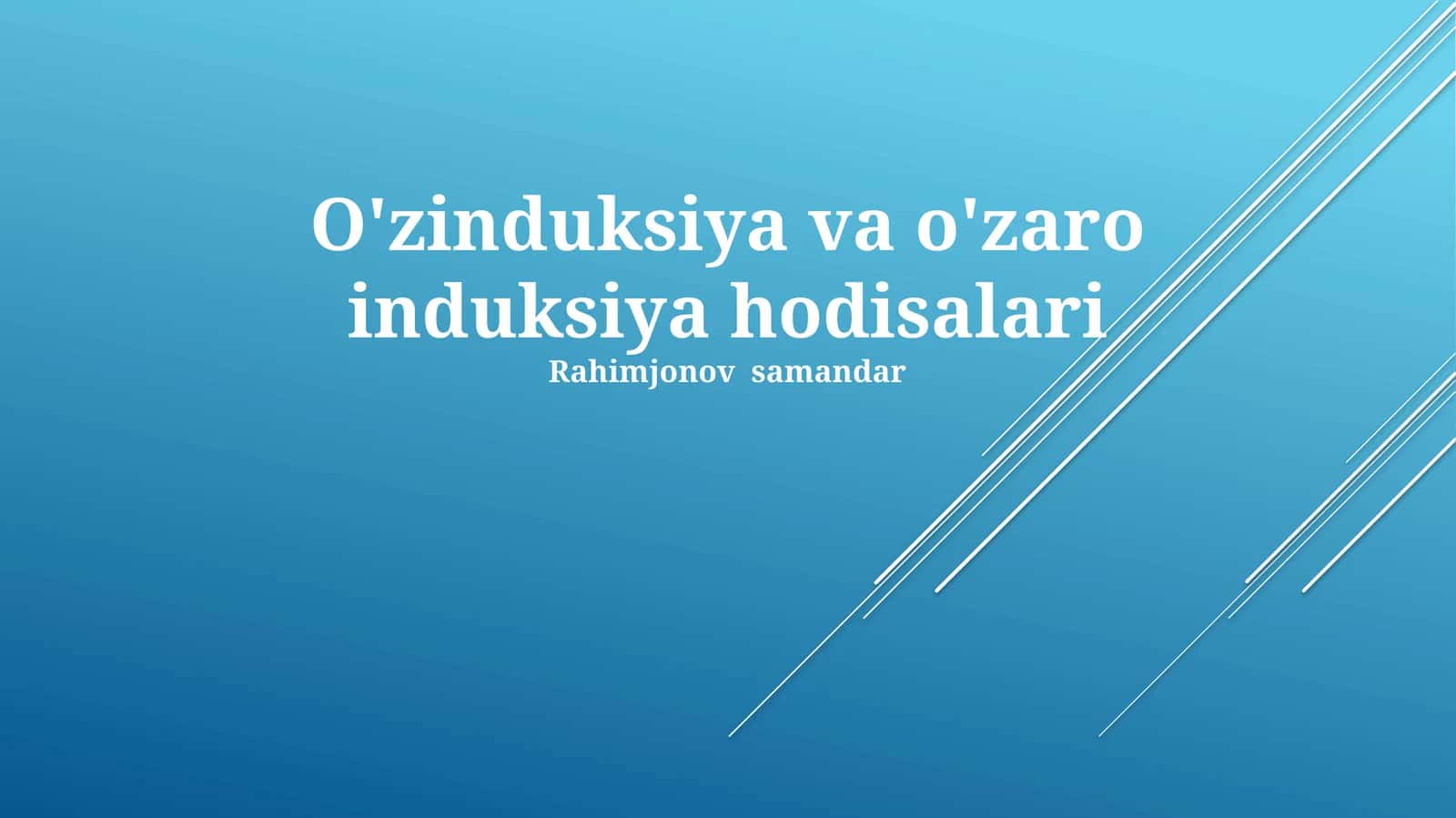 O'zinduksiya va o'zaro induksiya hodisalari
