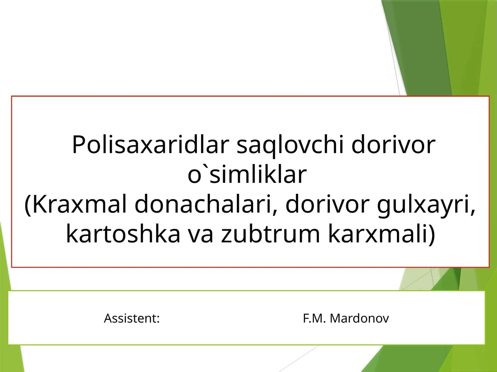 Polisaxaridlar saqlovchi dorivor o`simliklar