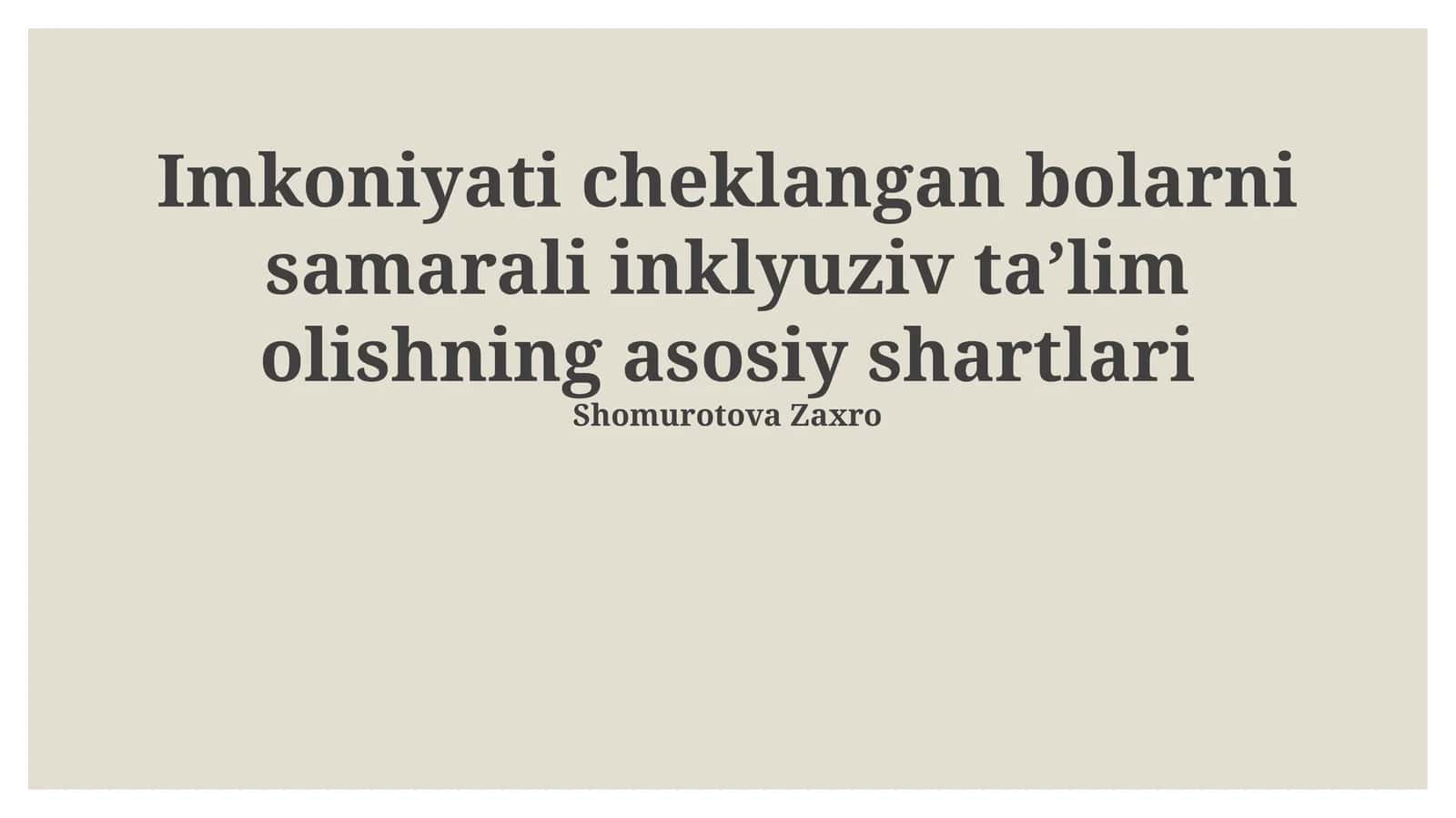 Imkoniyati cheklangan bolarni samarali inklyuziv ta’lim olishning asosiy shartlari