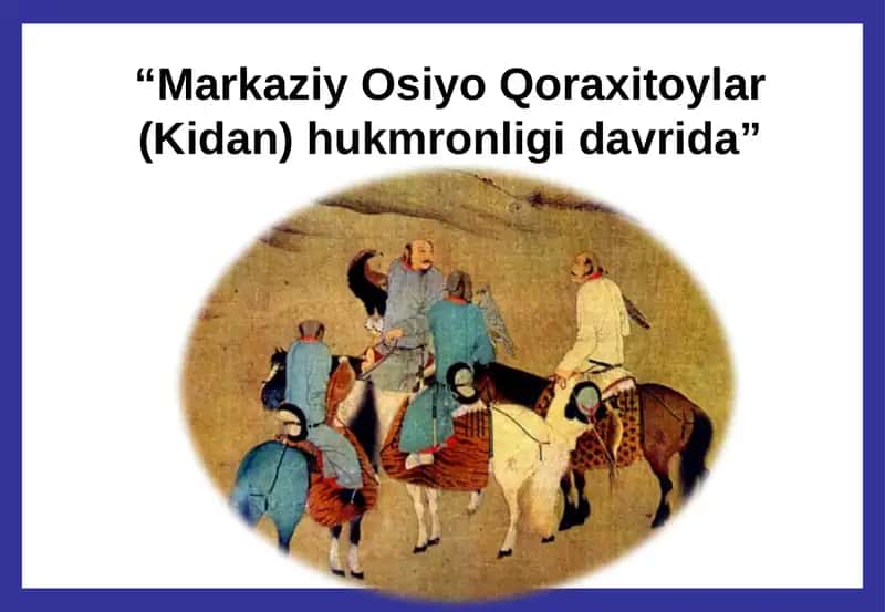 Markaziy Osiyo Qoraxitoylar(Kidan) hukmronligi davrida