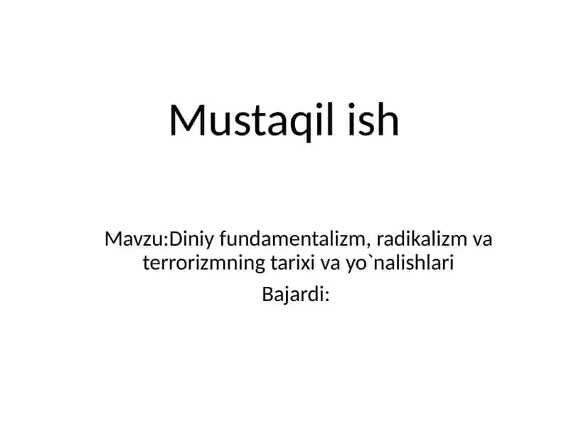 Diniy fundamentalizm, radikalizm va terrorizmning tarixi va yo`nalishlari