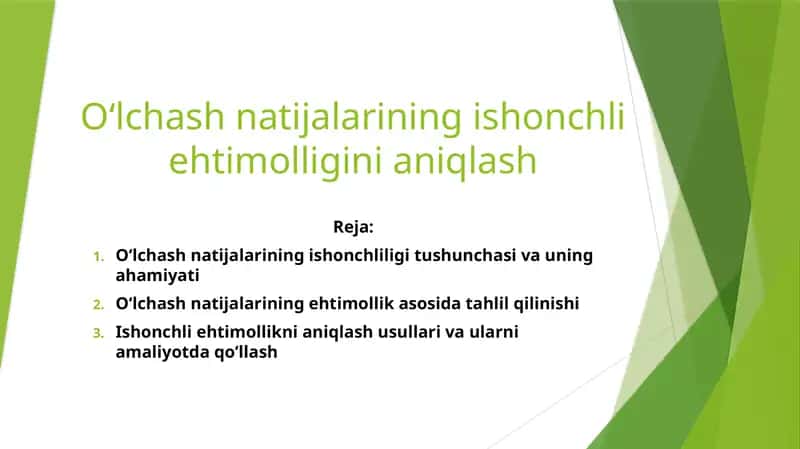 O‘lchash natijalarining ishonchli ehtimolligini aniqlash