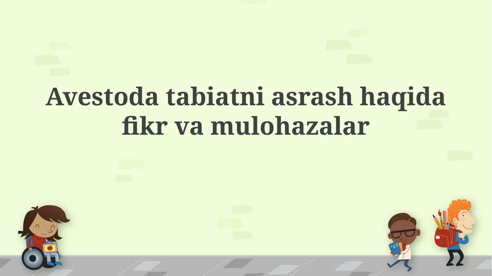 Avestoda tabiatni asrash haqida fikrvamulohazalar