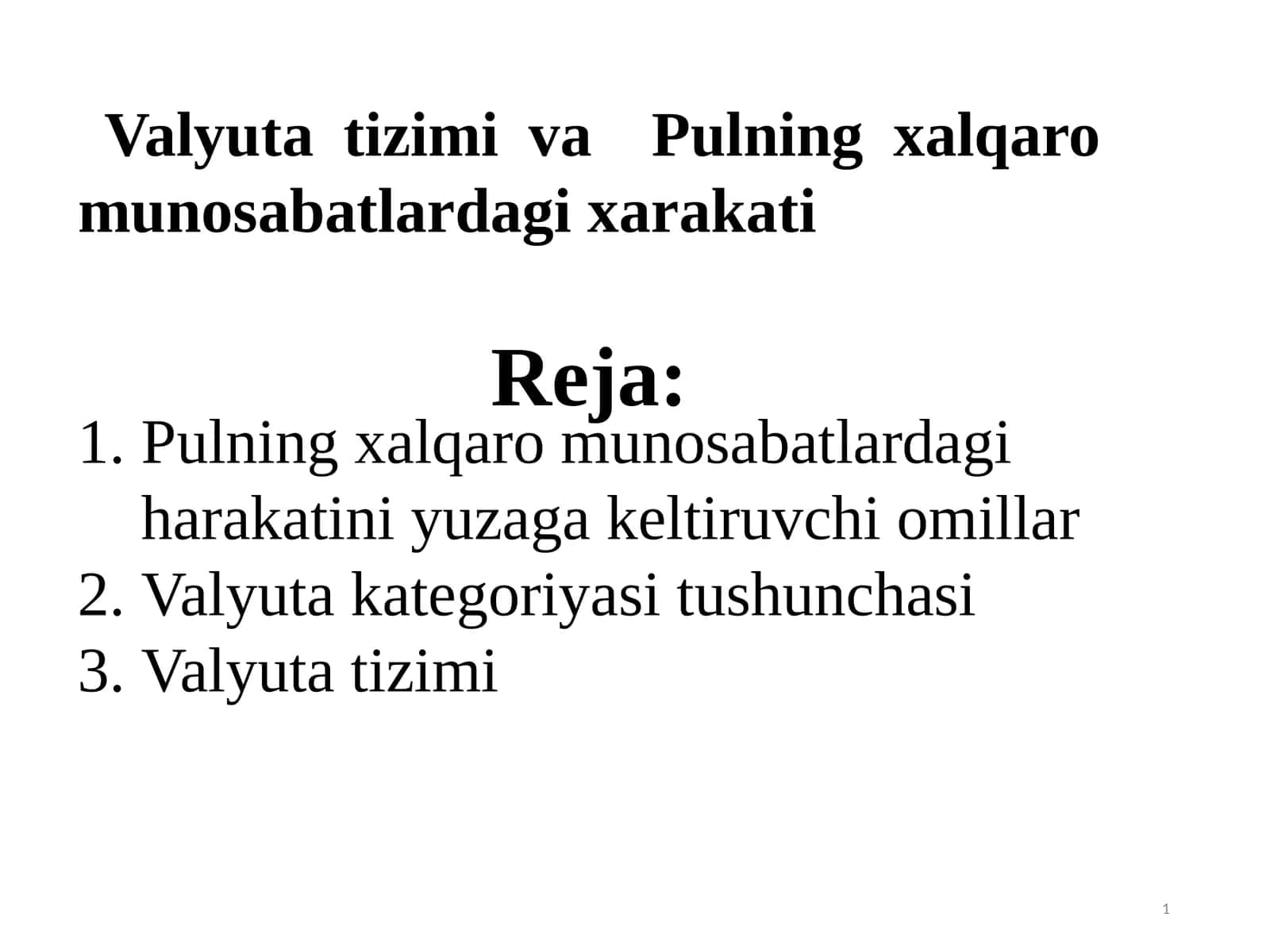 Valyuta tizimi va Pulning xalqaro munosabatlardagi xarakti