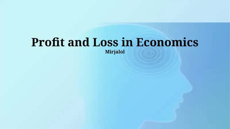 Profit and Loss in Economics