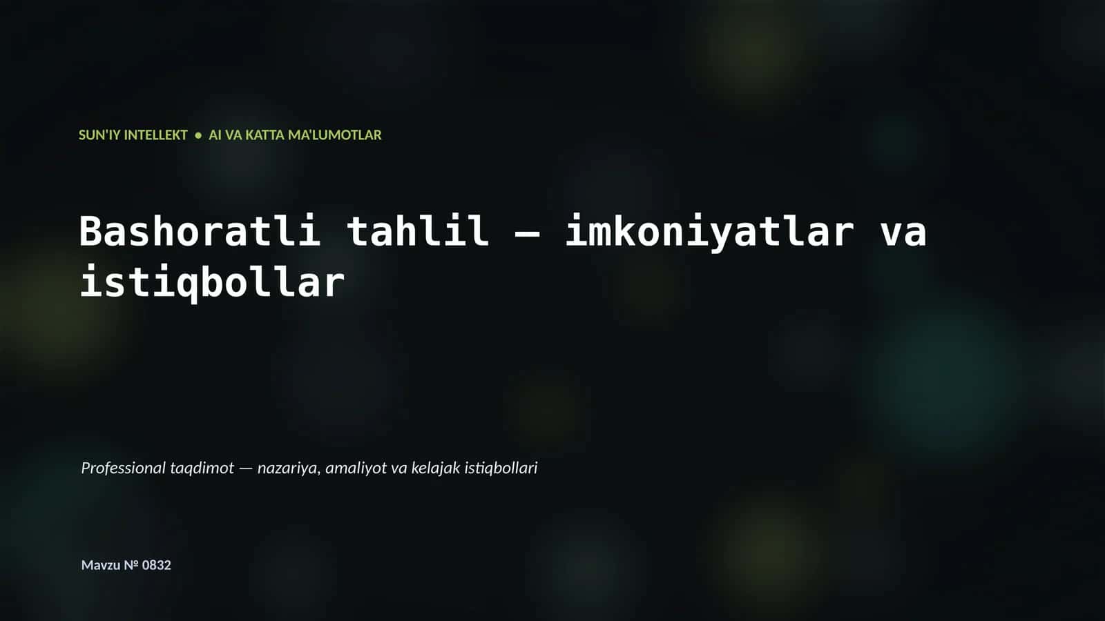 SUN'IY INTELLEKT • AI VA KATTA MA'LUMOTLAR