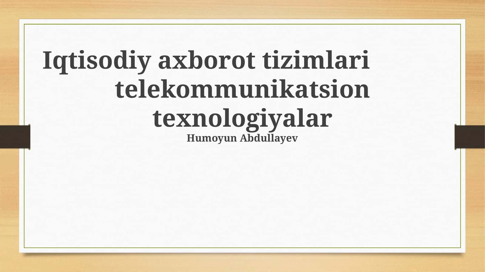 Iqtisodiy axborot tizimlari va telekommunikatsion texnologiyalar